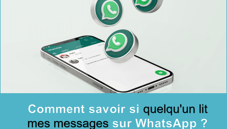 Comment savoir si quelqu’un lit mes messages sur WhatsApp ?